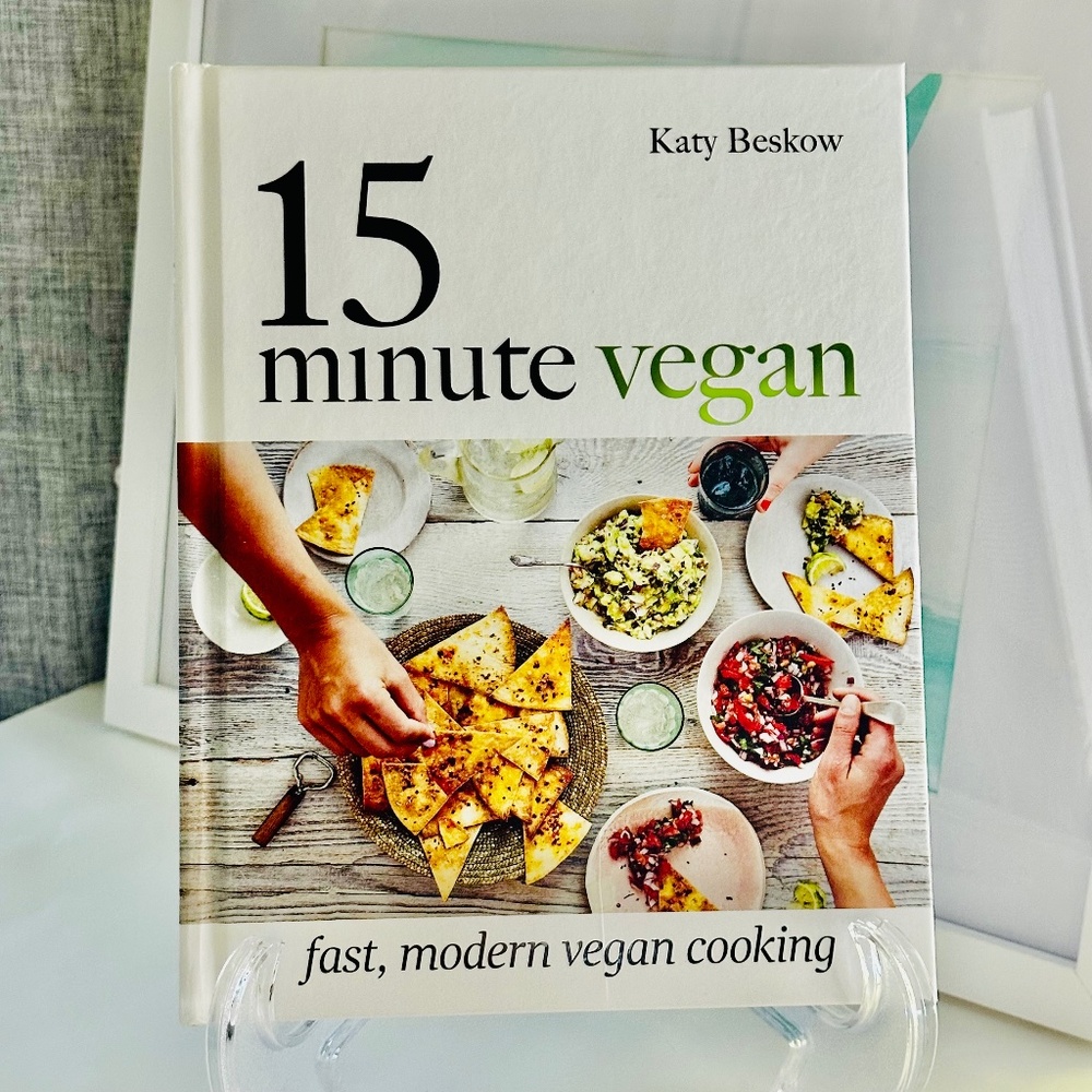NEW 15 Minute Vegan Katy Beskow Hardcover Cookbook Recipe Book